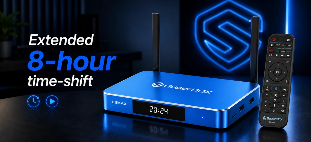 SuperBox S6 Max 8 hour time shift function for watching live TV later