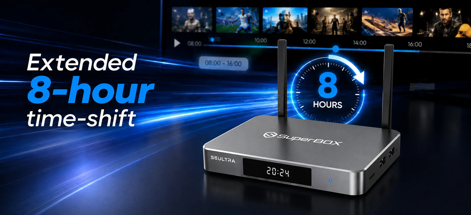 SuperBox S6 Ultra 34 SuperBox S6 Ultra 8 hour time shift function for watching live TV anytime