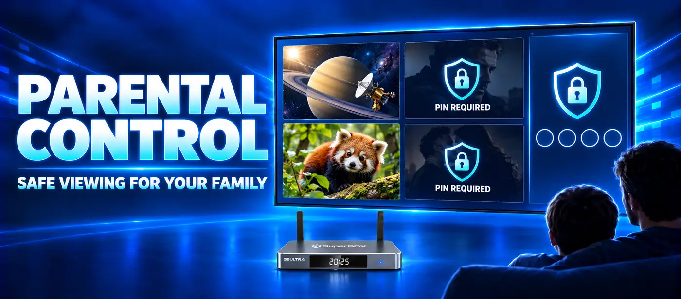 Superbox S8 Ultra 40 SuperBox S8 Ultra feature parental control