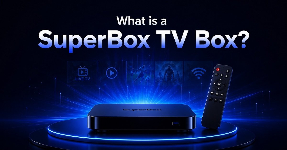 What-is-SuperBox-TV-Box