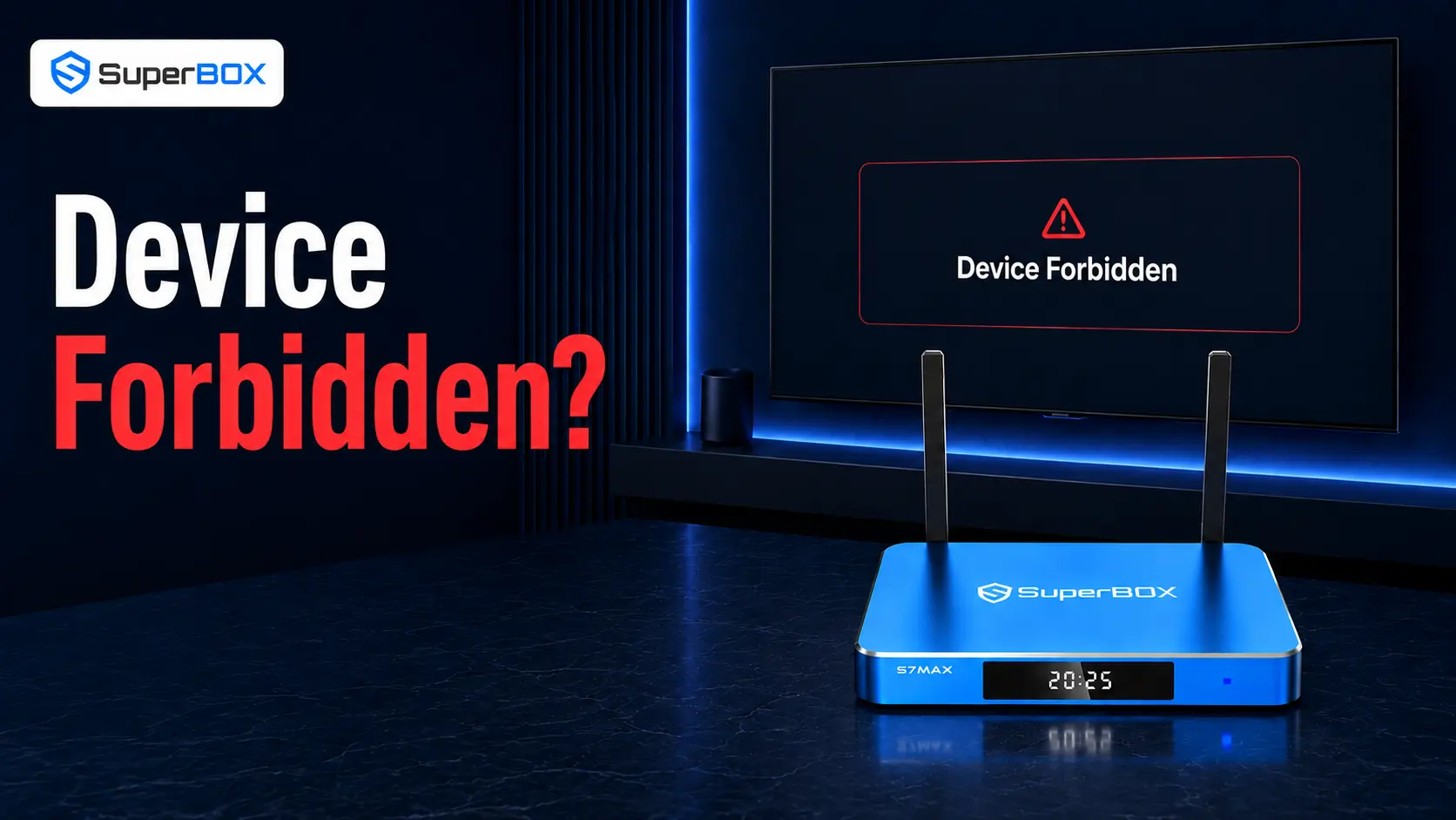 SuperBox Device Forbidden: What It Means and How to Fix It Safely 20 Superbox device forbidden 1