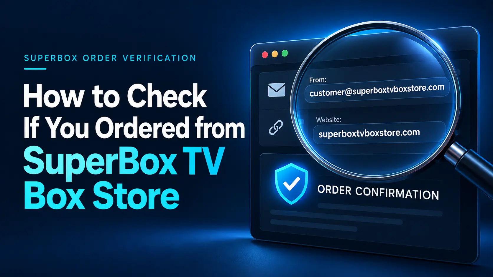 Verify Your SuperBox TV Box Store Order