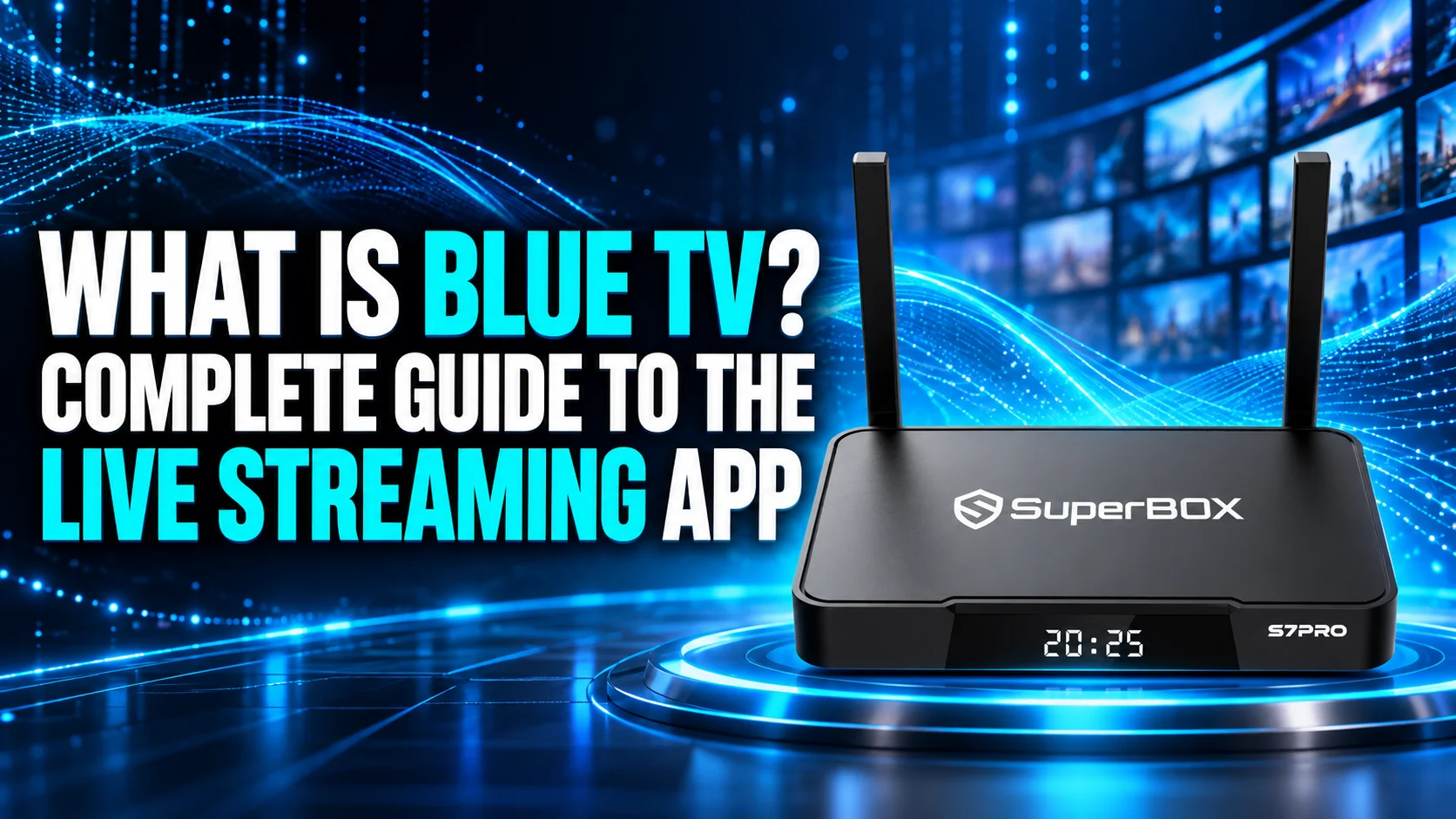 What Is Blue TV Complete Guide to the Live Streaming App
