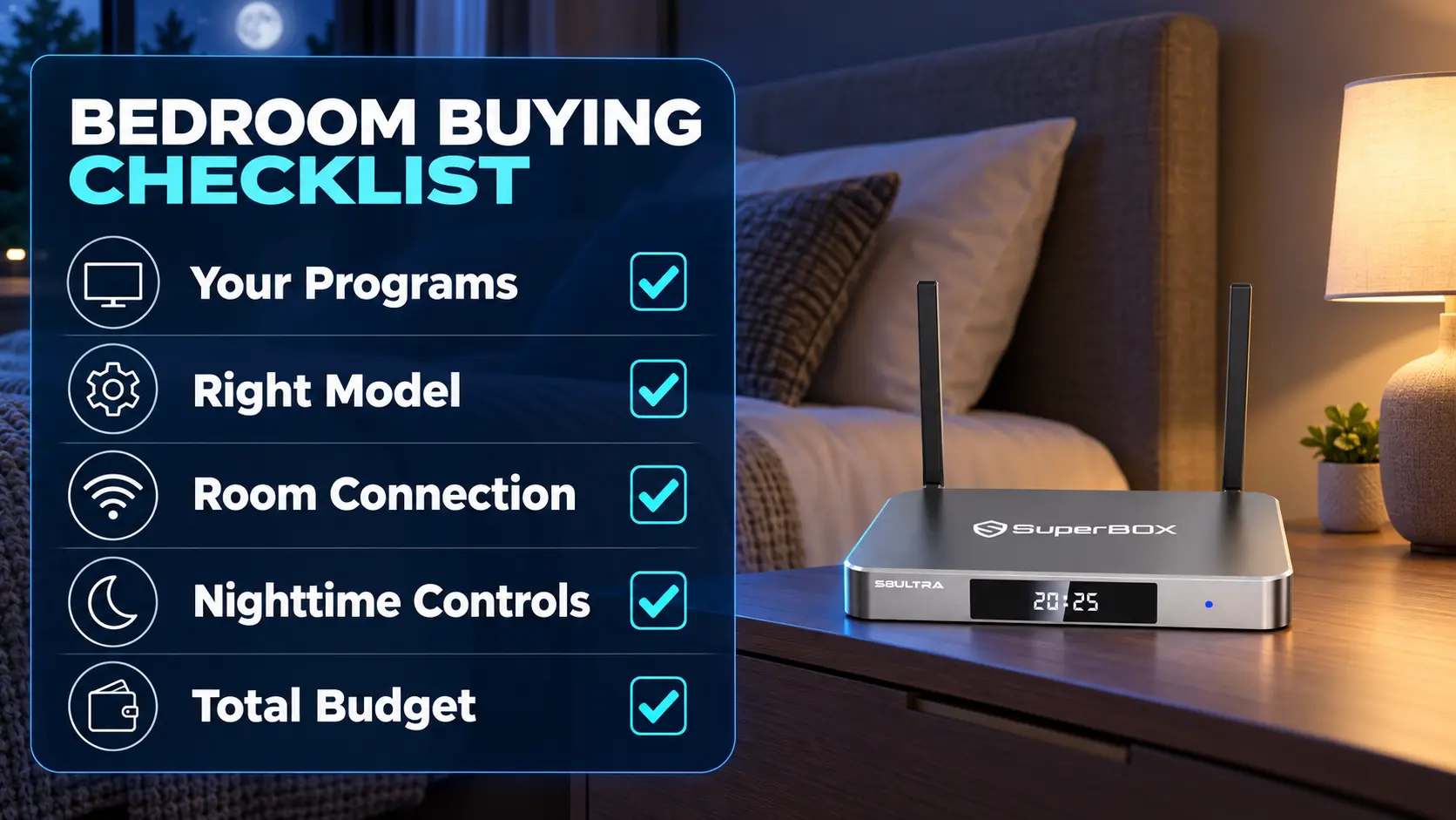 SuperBox for Your Bedroom TV: What to Consider Before Buying 16 Bedroom buying checklist with SuperBox S8 Ultra