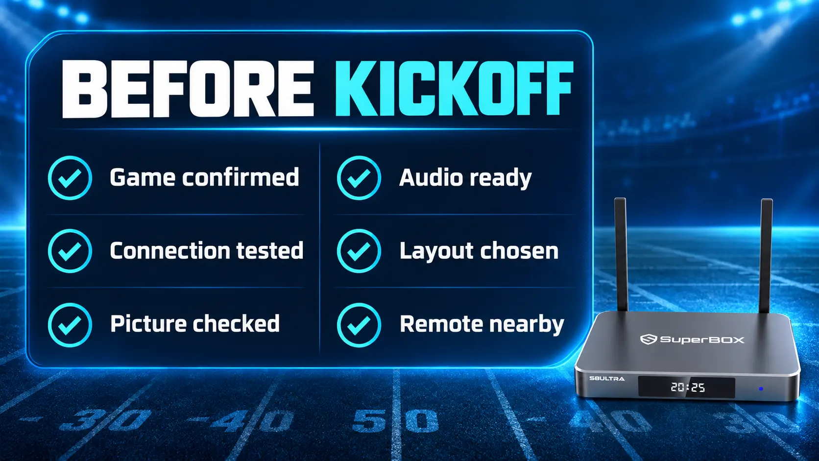 How to Set Up a Football Watch Party with SuperBox S8 Ultra 16 Before kickoff football prep checklist