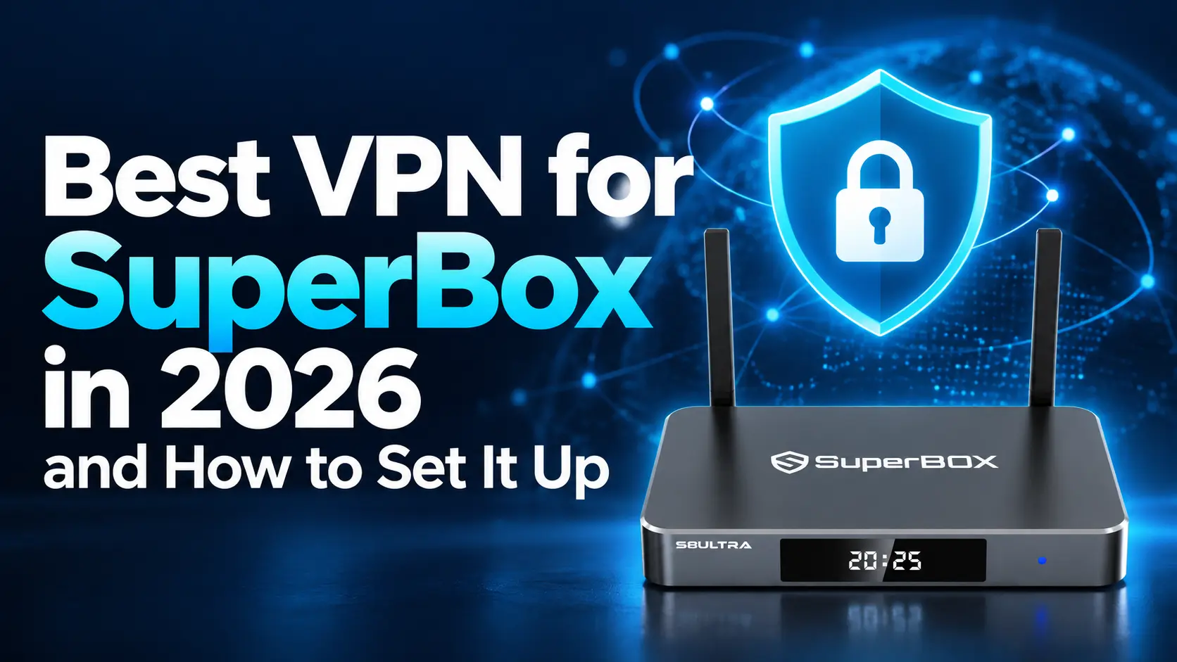 Best VPN for SuperBox in 2026