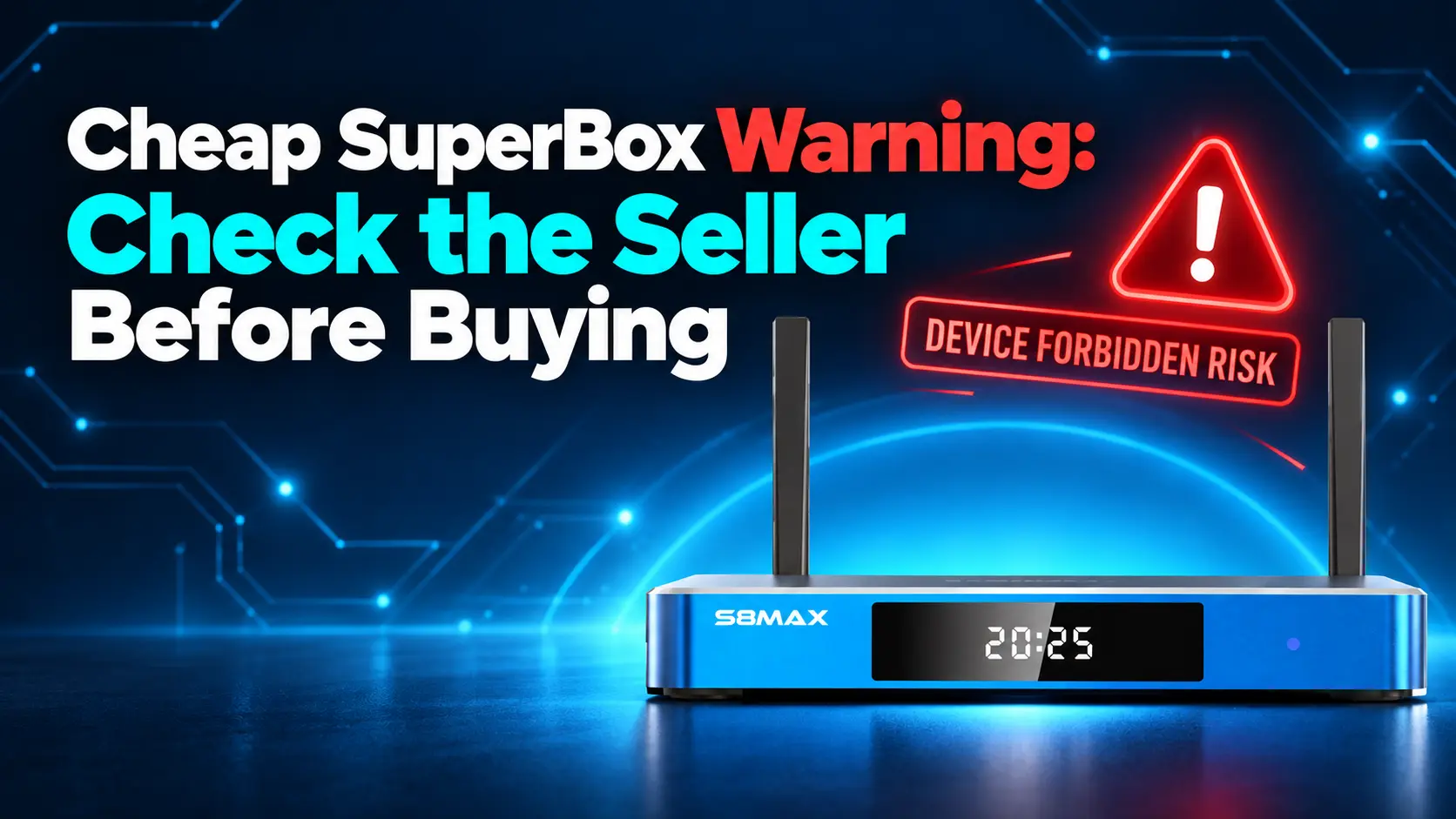 SuperBox S8 Max Seller Warning