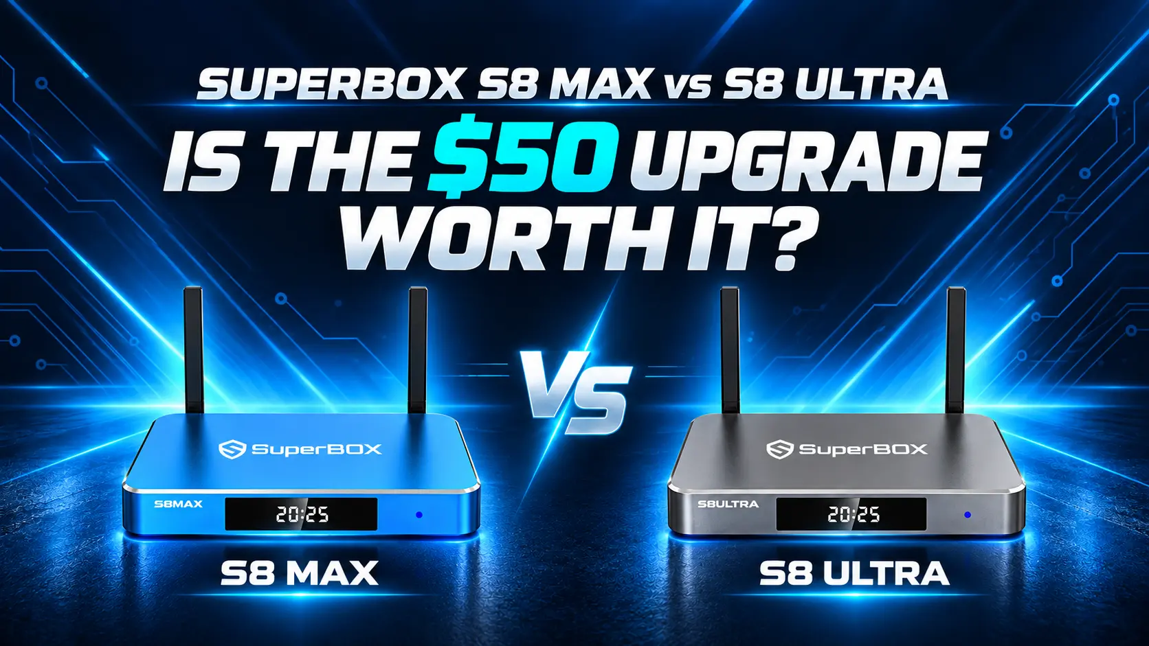SuperBox S8 Max vs S8 Ultra
