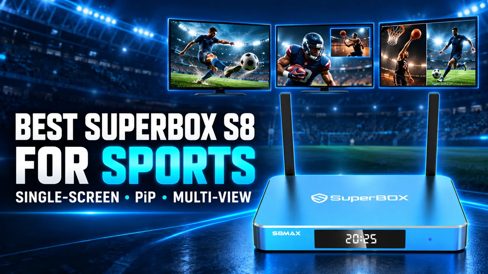 SuperBox S8 sports viewing showdown